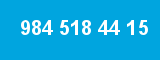 984 518 44 15 984 518 44 15